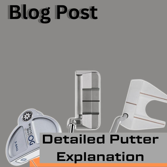 Hero image of three golf putters on a gray background and text "Detailed Putter Explanation"