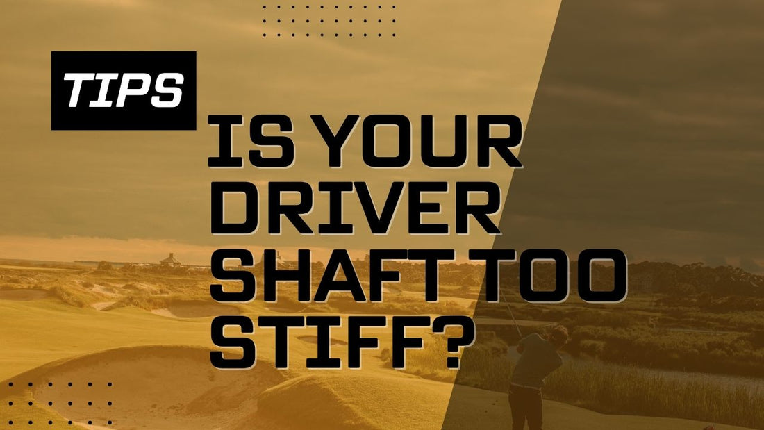 Hero image of a golfer mid swing on a golf course with text "Tips: Is Your Driver Shaft Too Stiff?"