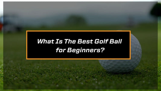 Close up image of a golf ball on a putting green and text "What is the Best Golf Ball for Beginners"