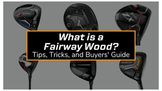Hero collage image of golf Fairway Woods on a white background with text "What is a Fairway Wood? Tips, Tricks, and Buyers' guide"