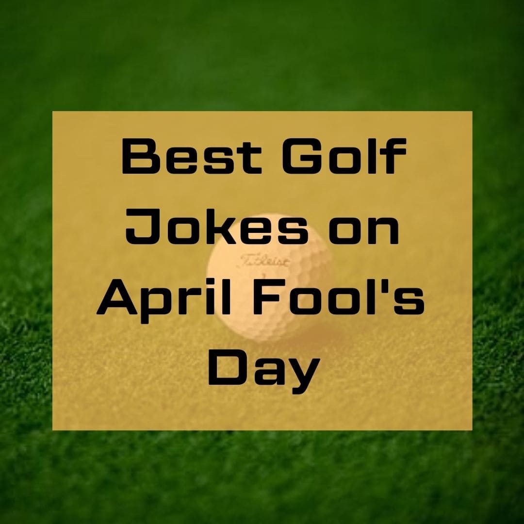 Best golf jokes on April
