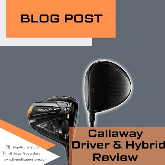 Callaway Driver and Hybrid Review