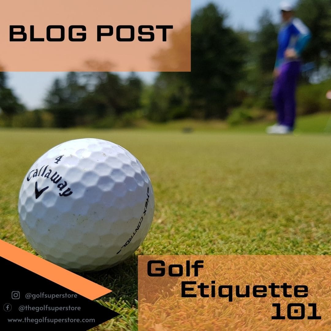 Golf Etiquette 101