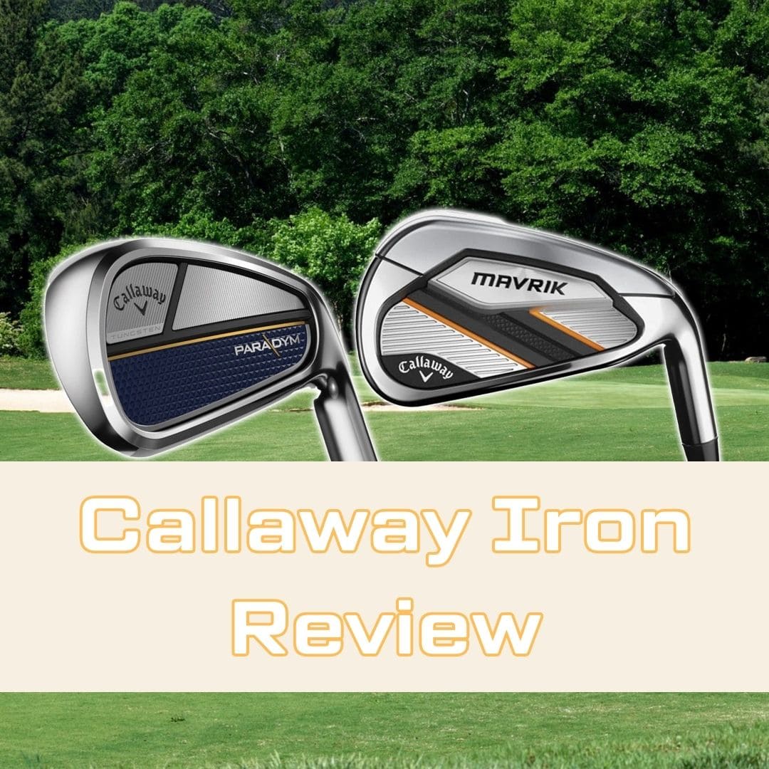 Callaway Iron Review