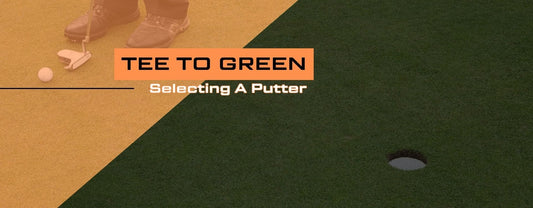 From Tee to Green, Selecting a Putter